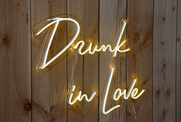 neon sign drunk in love